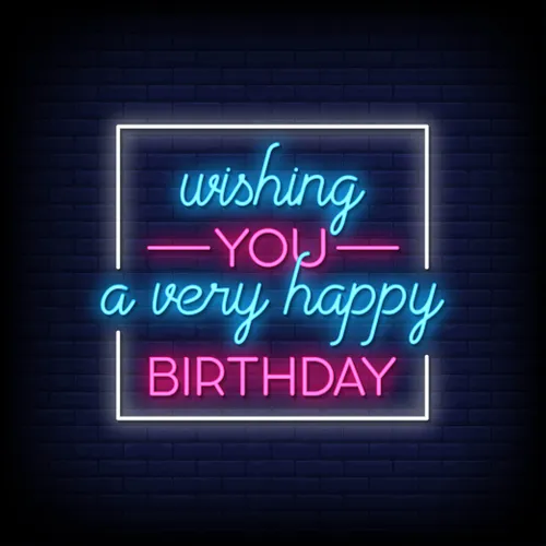 Wishing You A Very Happy Birthday Neon Sign - Custom Patch