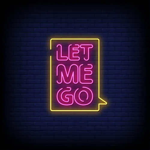 Let Me Go Neon Sign - Custom Patch