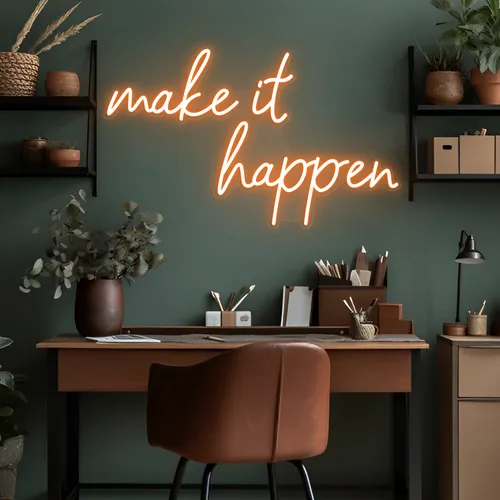 Make It Happen Neon Sign - Custom Patch