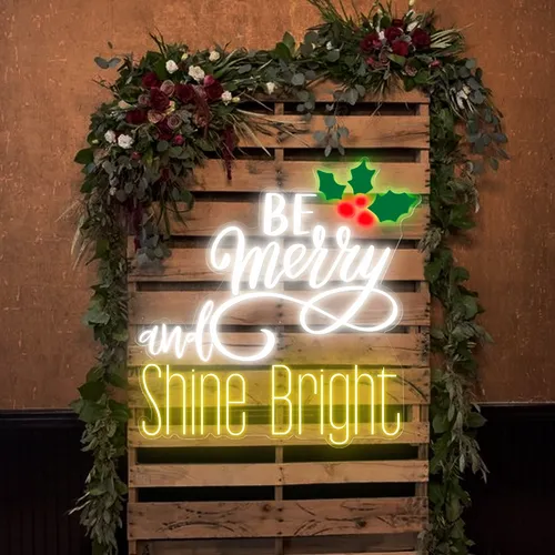 Be Merry & Shine Bright Neon Sign - Custom Patch