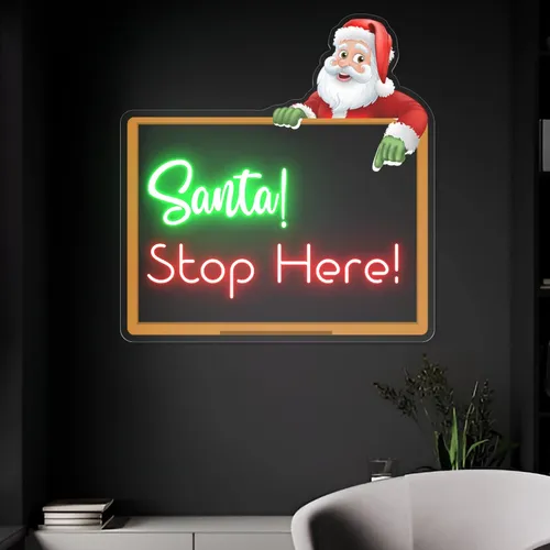 Santa Stop Here! Neon Sign - Custom Patch