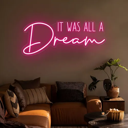 It Was All A Dream LED Neon Sign - Custom Patch