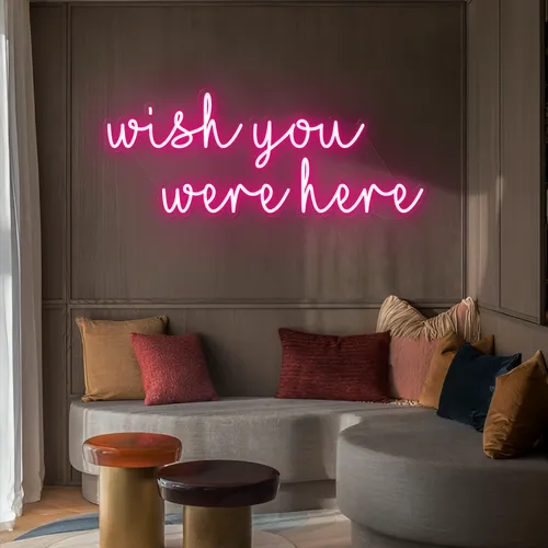 Wish You Were Here LED Neon Sign - Custom Patch
