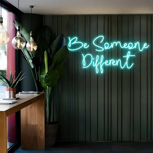 Be Someone Different LED Neon Sign - Custom Patch