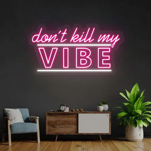 Don't Kill My Vibe Neon Sign - Custom Patch
