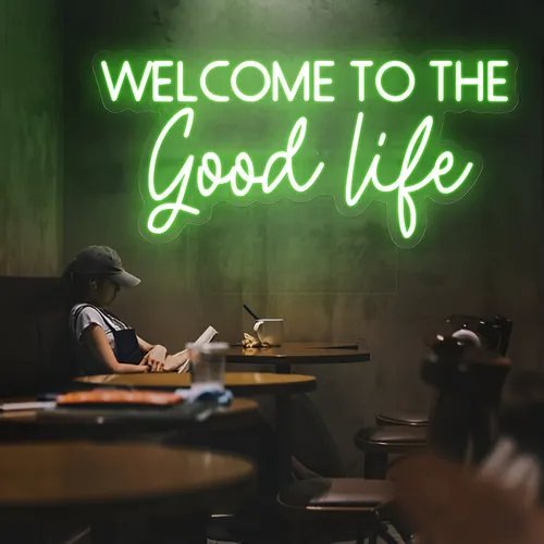 Welcome to the Good Life Neon Sign - Custom Patch