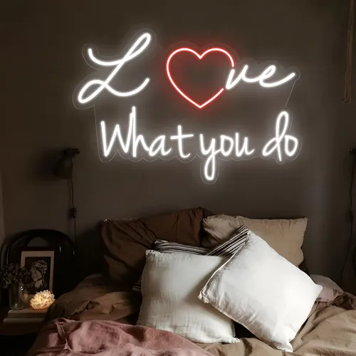 Love What You Do Neon Sign - Custom Patch