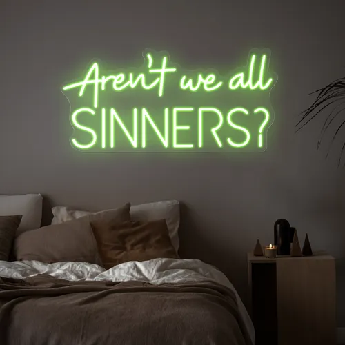 Aren't We All Sinners Neon Sign - Custom Patch