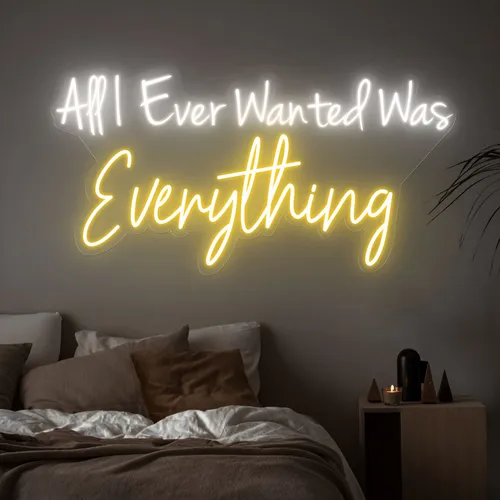 All I Ever Wanted Was Everything Neon Sign - Custom Patch