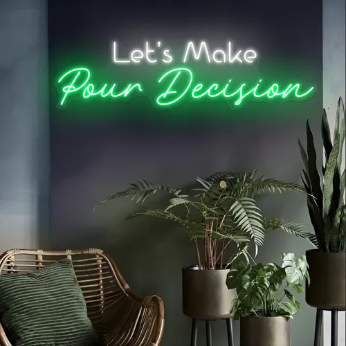 Bold "Let's Make Pour Decisions" Neon Sign - Custom Patch