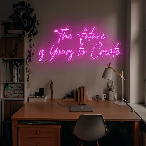 Feminine The Future is Yours to Create Neon Sign - Custom Patch