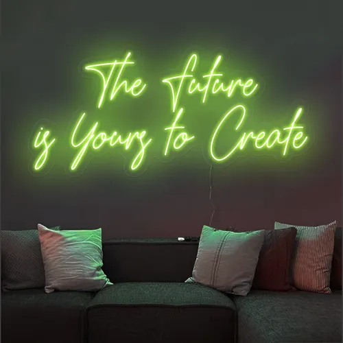 Uplifting The Future is Yours to Create Neon Sign - Custom Patch