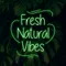 Fresh Natural Vibes Neon Sign - Custom Patch